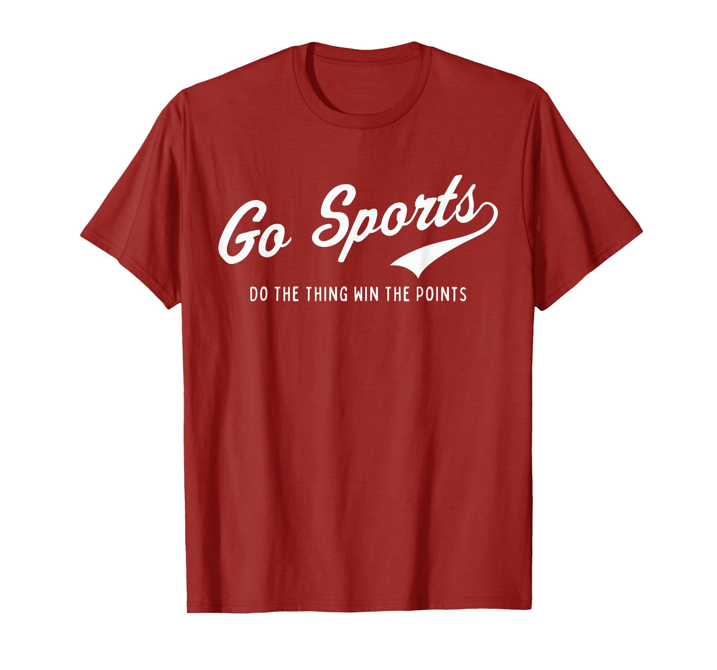 Go Sports! Do the Thing Win The Points Funny Saying Sports T-Shirt