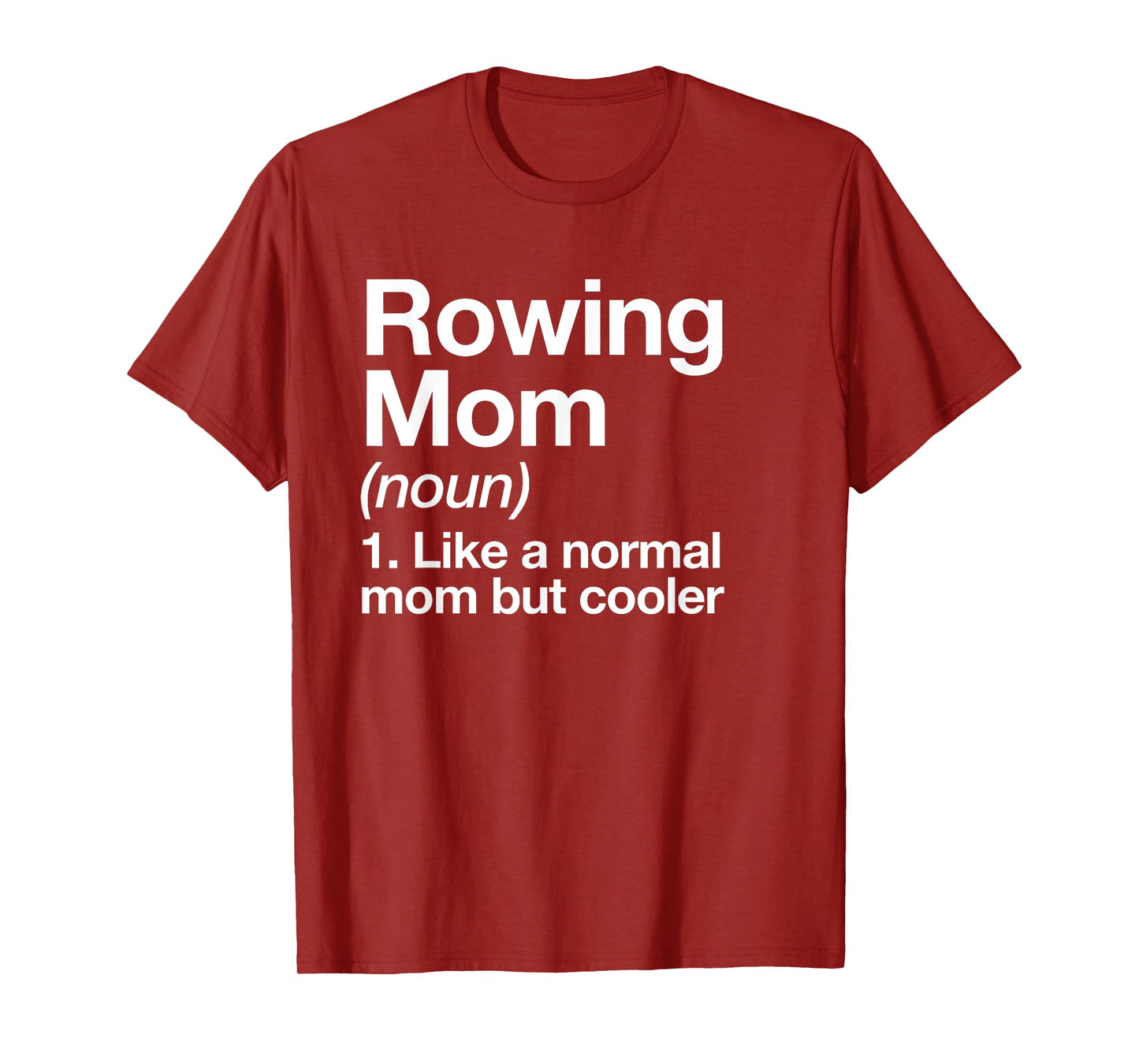 Rowing Mom Definition Funny & Sassy Sports T-Shirt