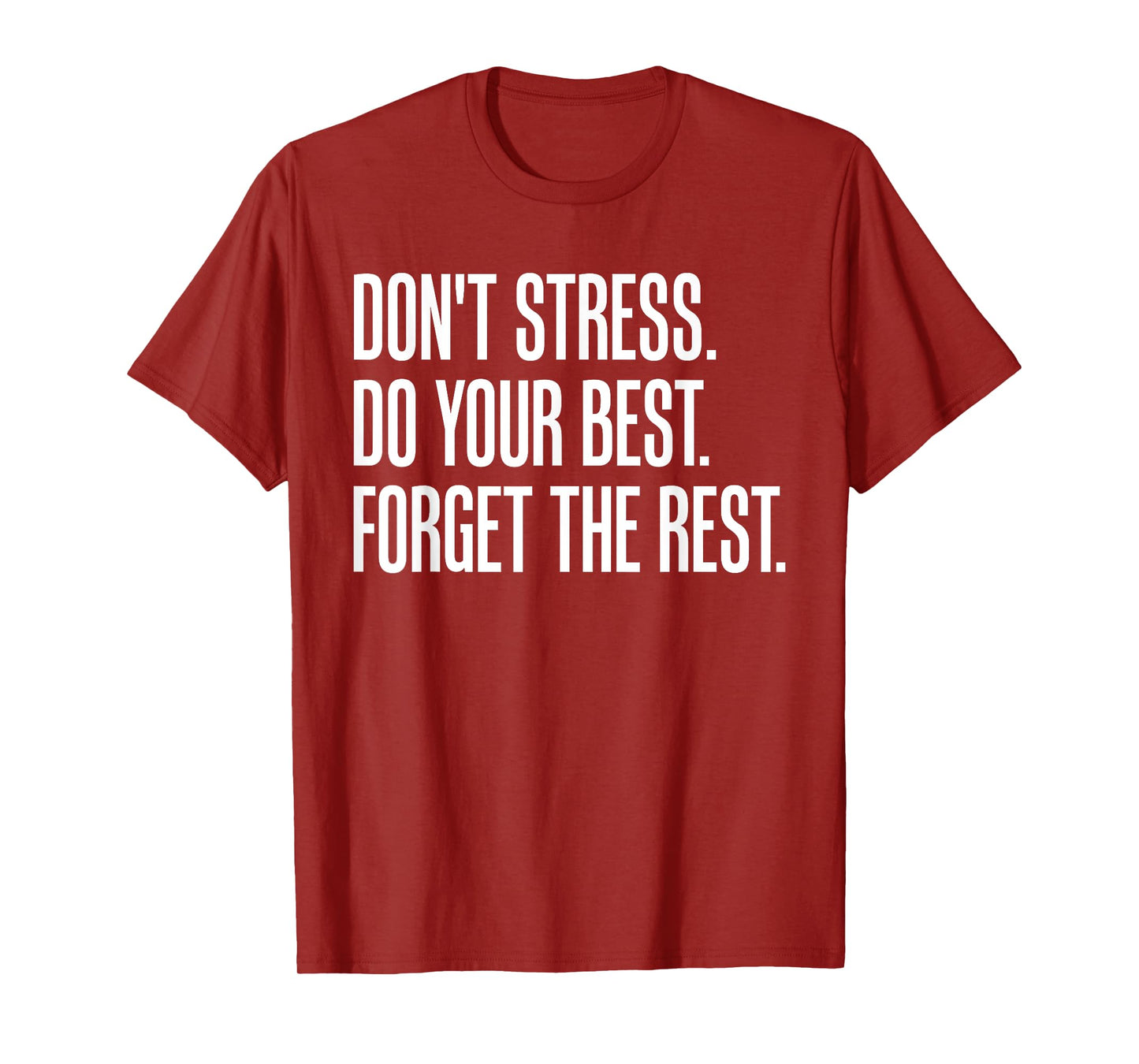 Don't Stress Do Your Best Forget the Rest T-Shirt