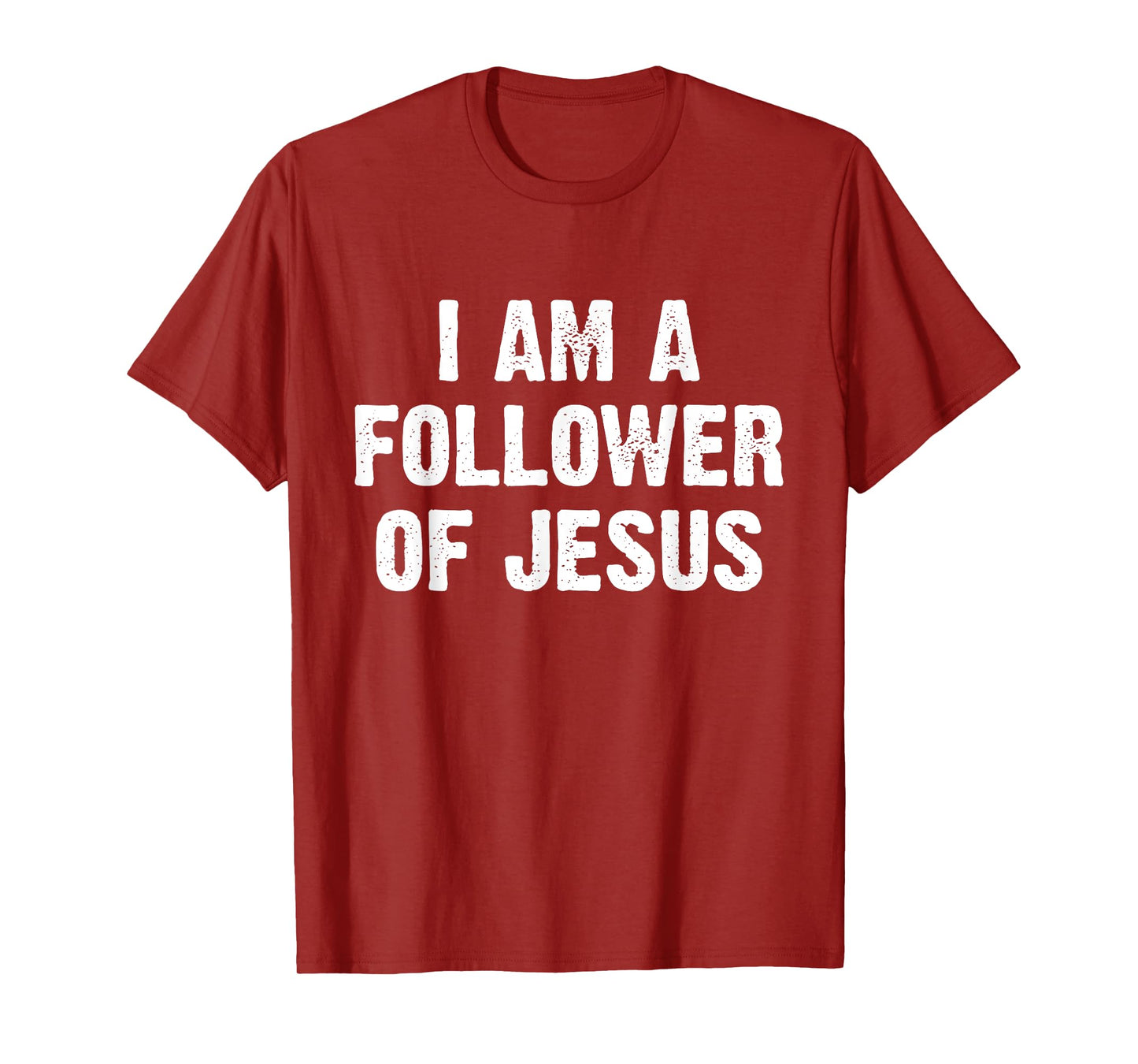 I Am A Follower Of Jesus T-Shirt