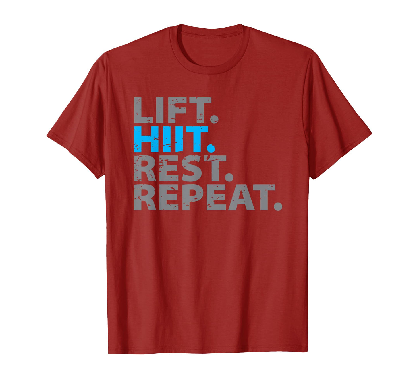 Lift Hiit Rest Repeat T-Shirt
