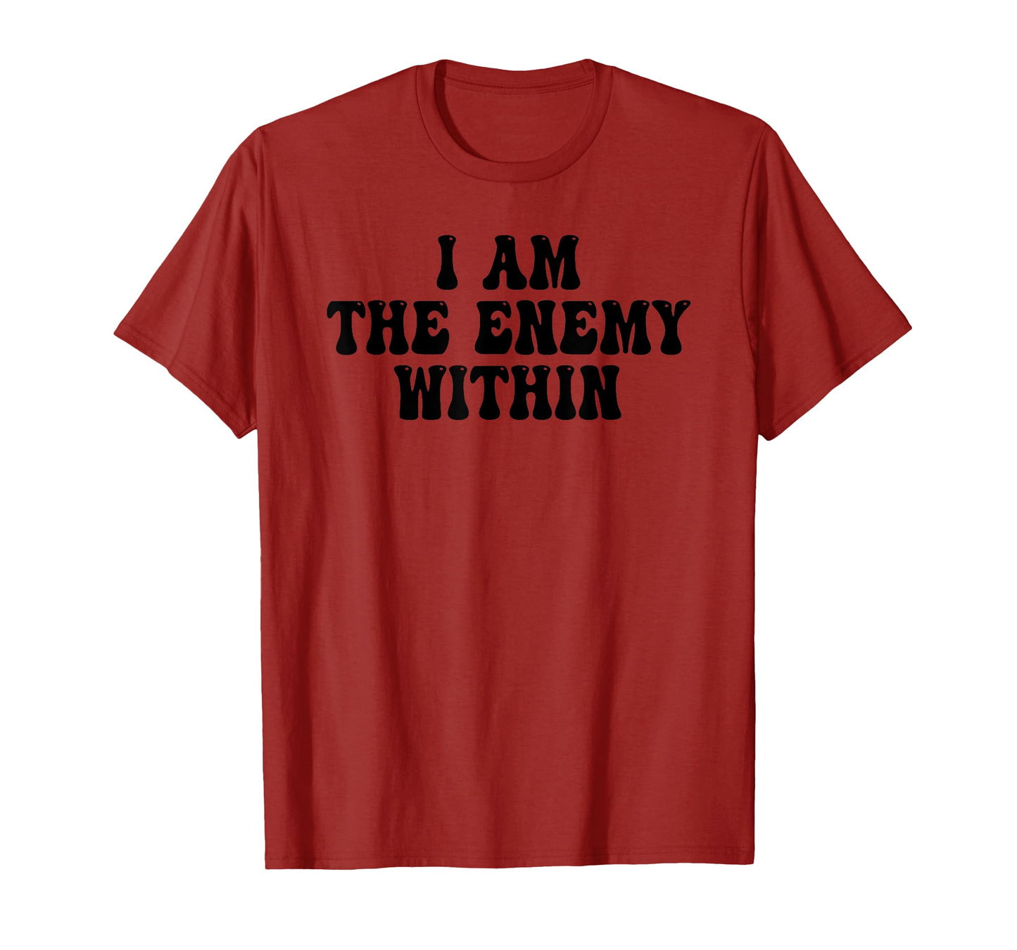 I Am The Enemy Within Groovy T-Shirt