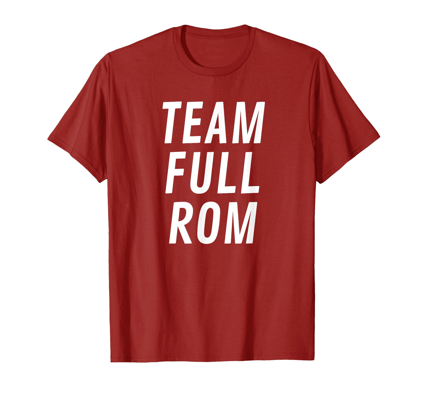 Team Full Rom Fitness Bodybuilding Gym Team Full Rom T-Shirt