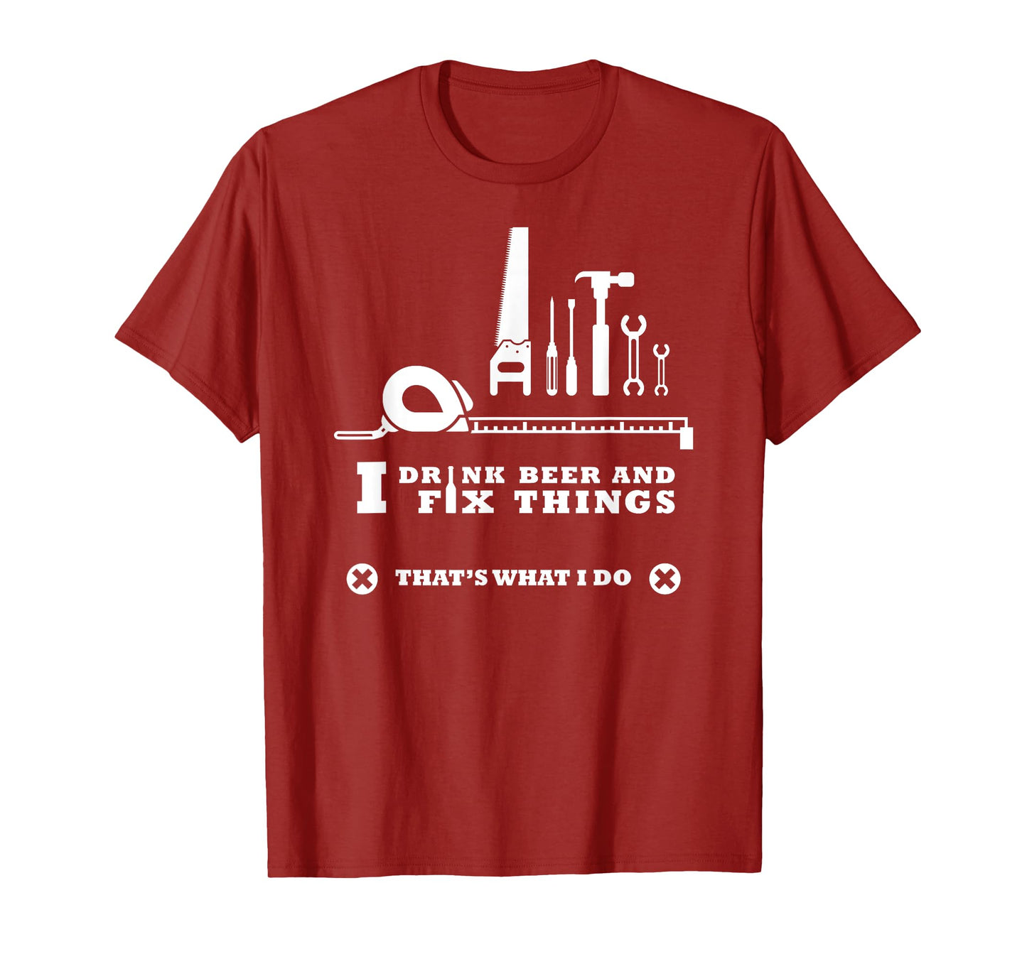 I Drink Beer and Fix Things Shirt Working Man T-Shirt T-Shirt