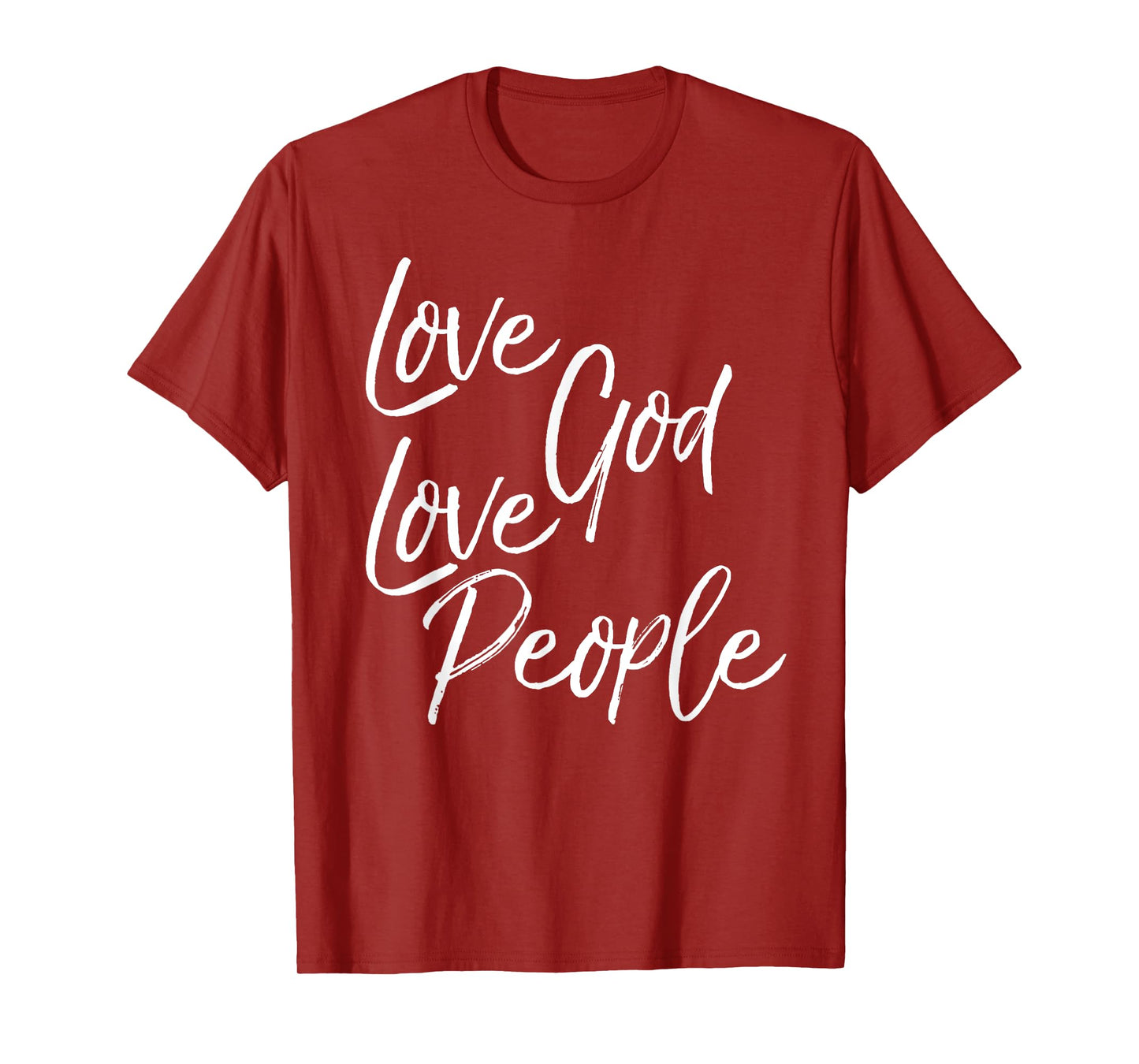 Greatest Commandment Christian Gift Love God Love People T-Shirt