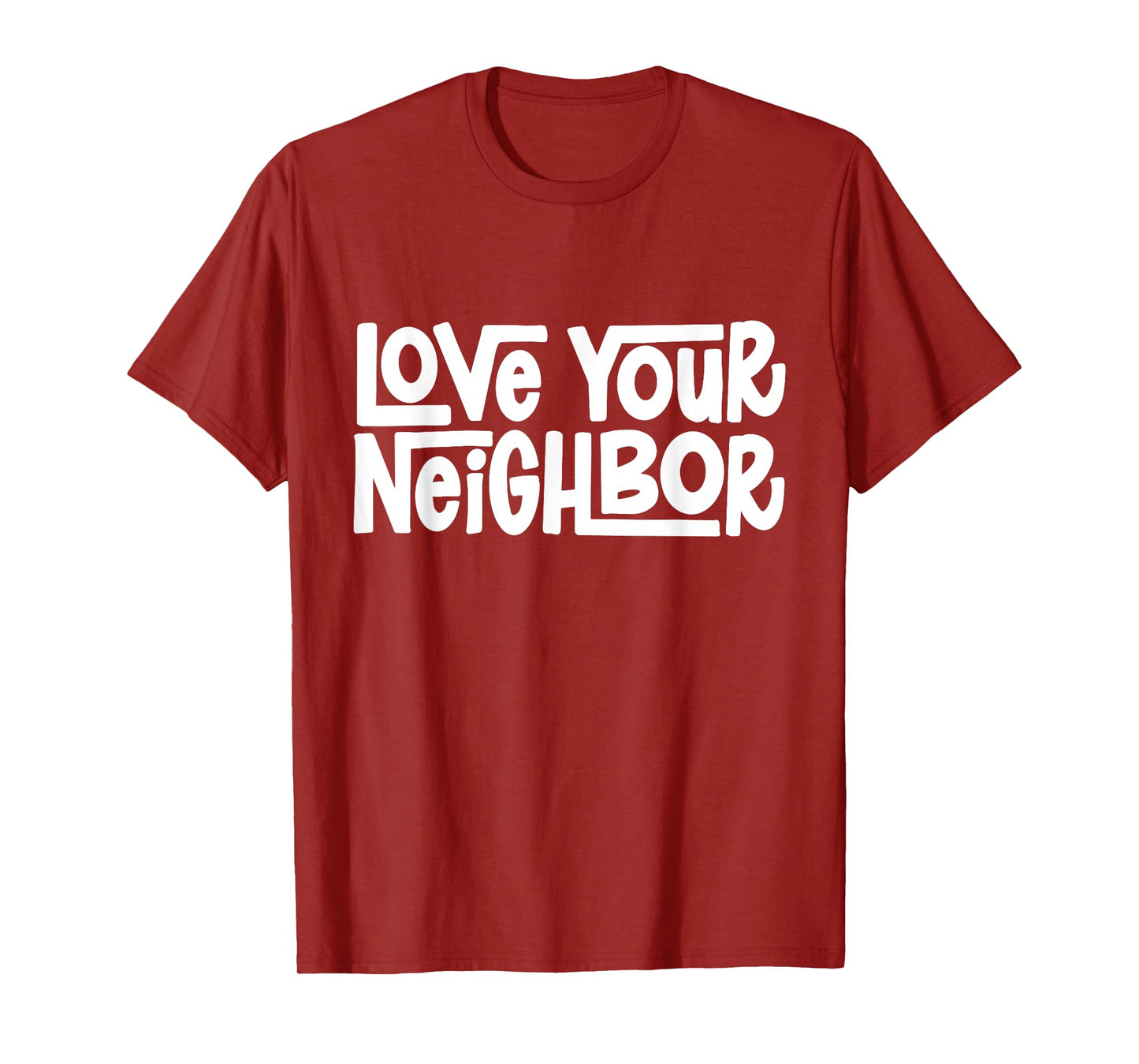 Love Your Neighbor T-Shirt