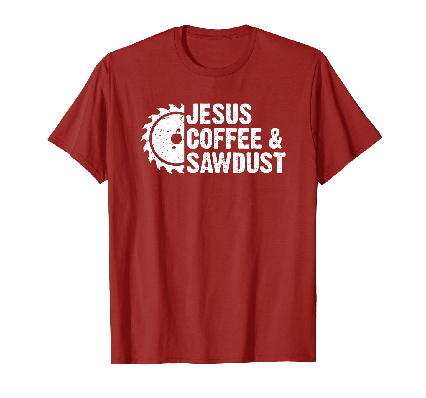 Jesus Coffee & Sawdust - Christian Carpenter Woodworking Dad T-Shirt