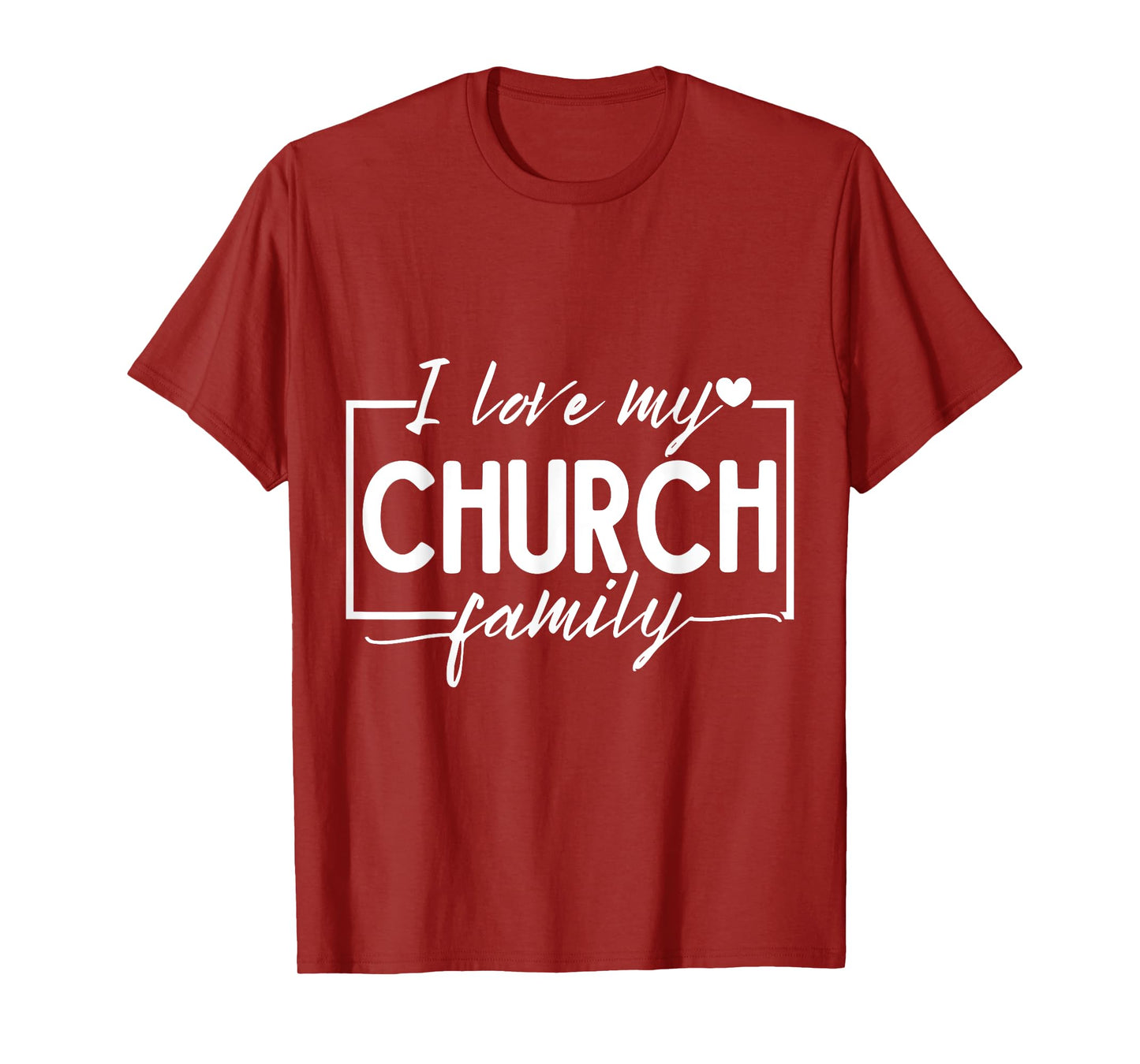 I Love My Church Family T-Shirt