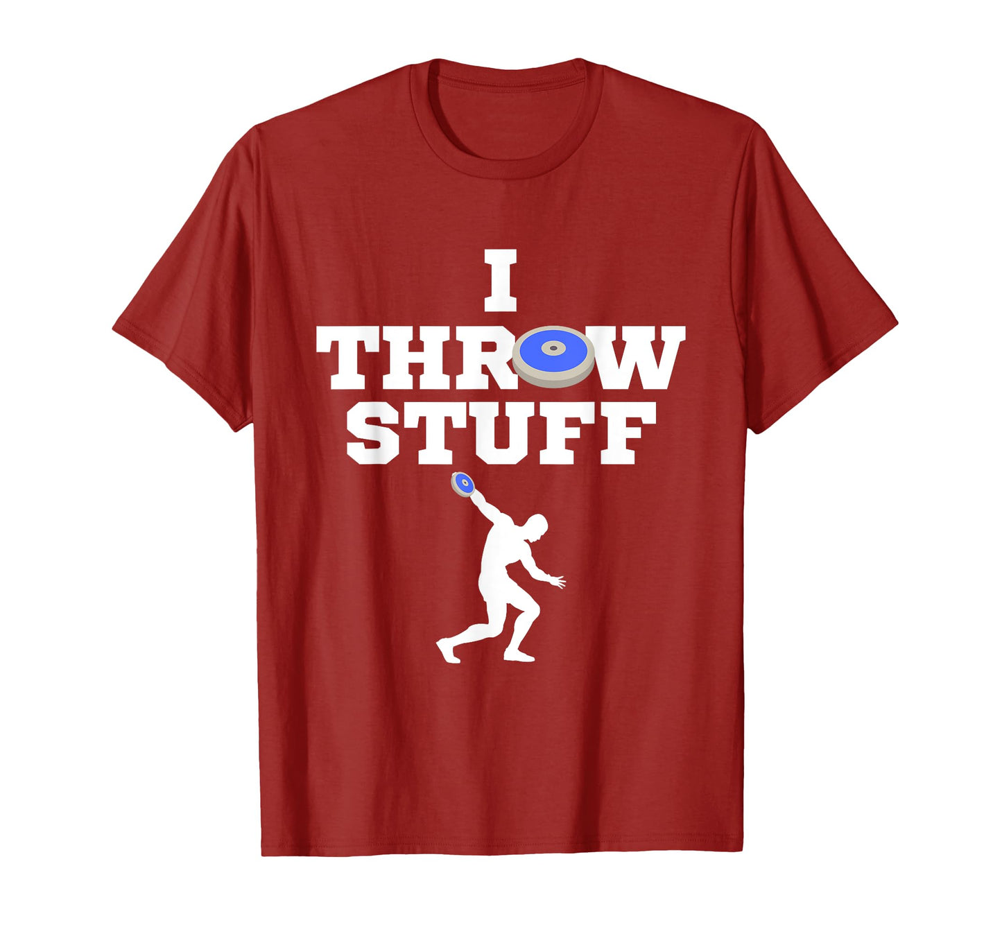 I Throw Stuff Blue Discus Athlete Throwing Stuff T-Shirt