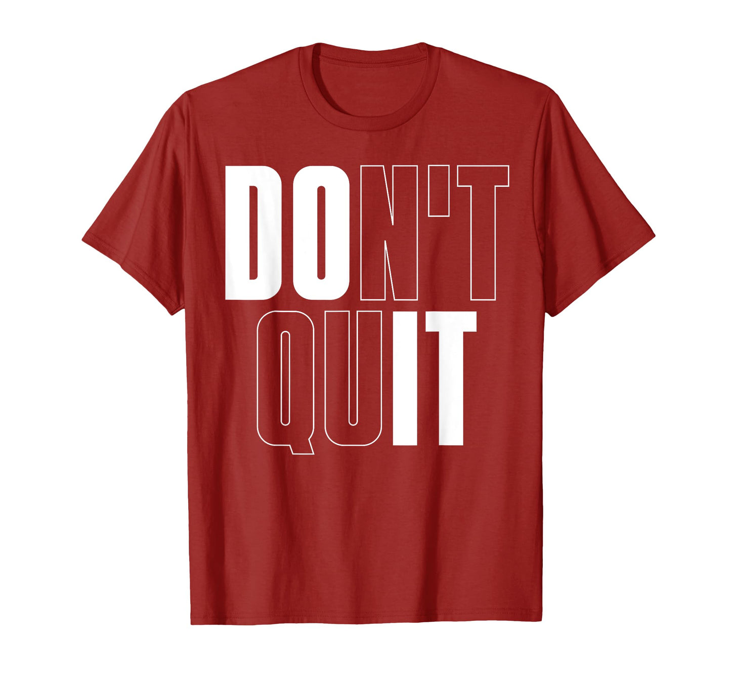 Don't Quit Do It T-Shirt