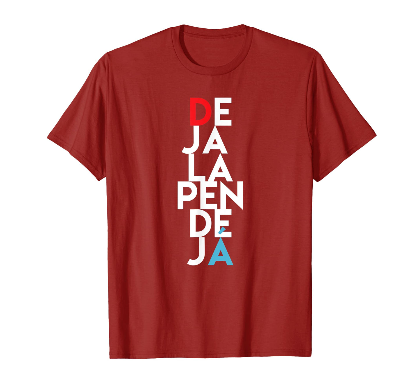 Puerto Rico Urban Sayings Deja La Pendeja Spanish Funny T-Shirt