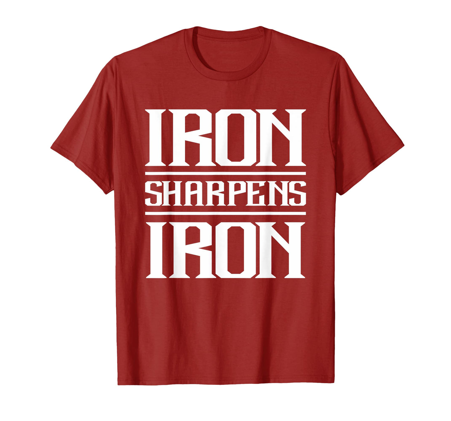 Iron Sharpens Iron | Christian Workout Iron Sharpens Iron T-Shirt