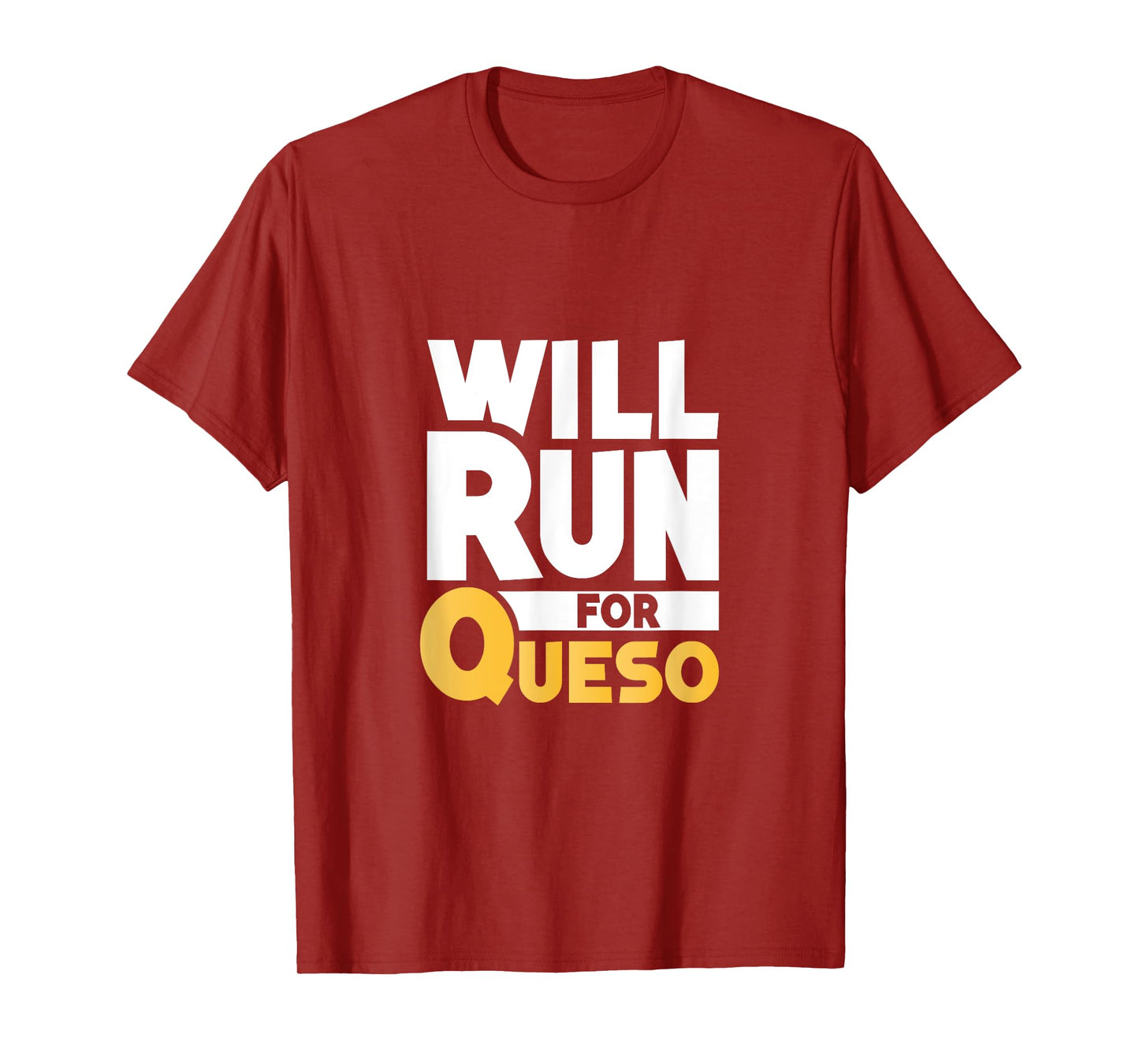 Will Run For Queso Funny Cheese Dip Mexican Lover Gifts T-Shirt