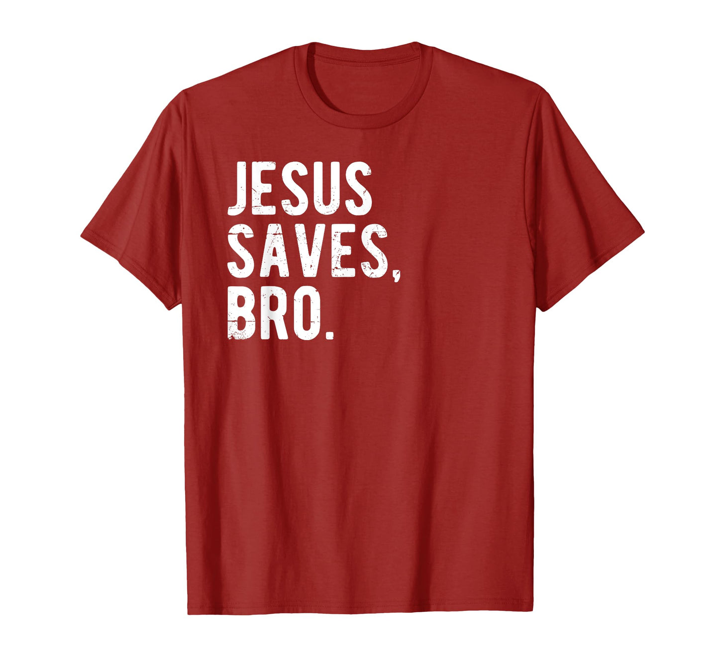 Jesus Saves Bro T-Shirt - Share The Message Gift Tee T-Shirt