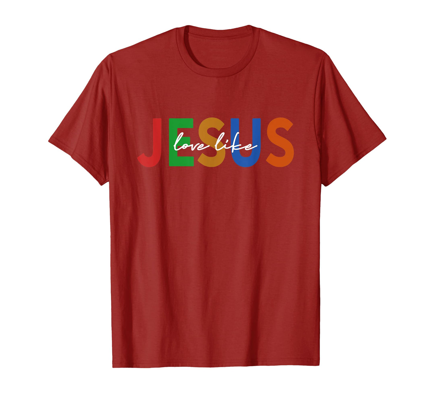 Christian Words God Religious Love Like Jesus T-Shirt