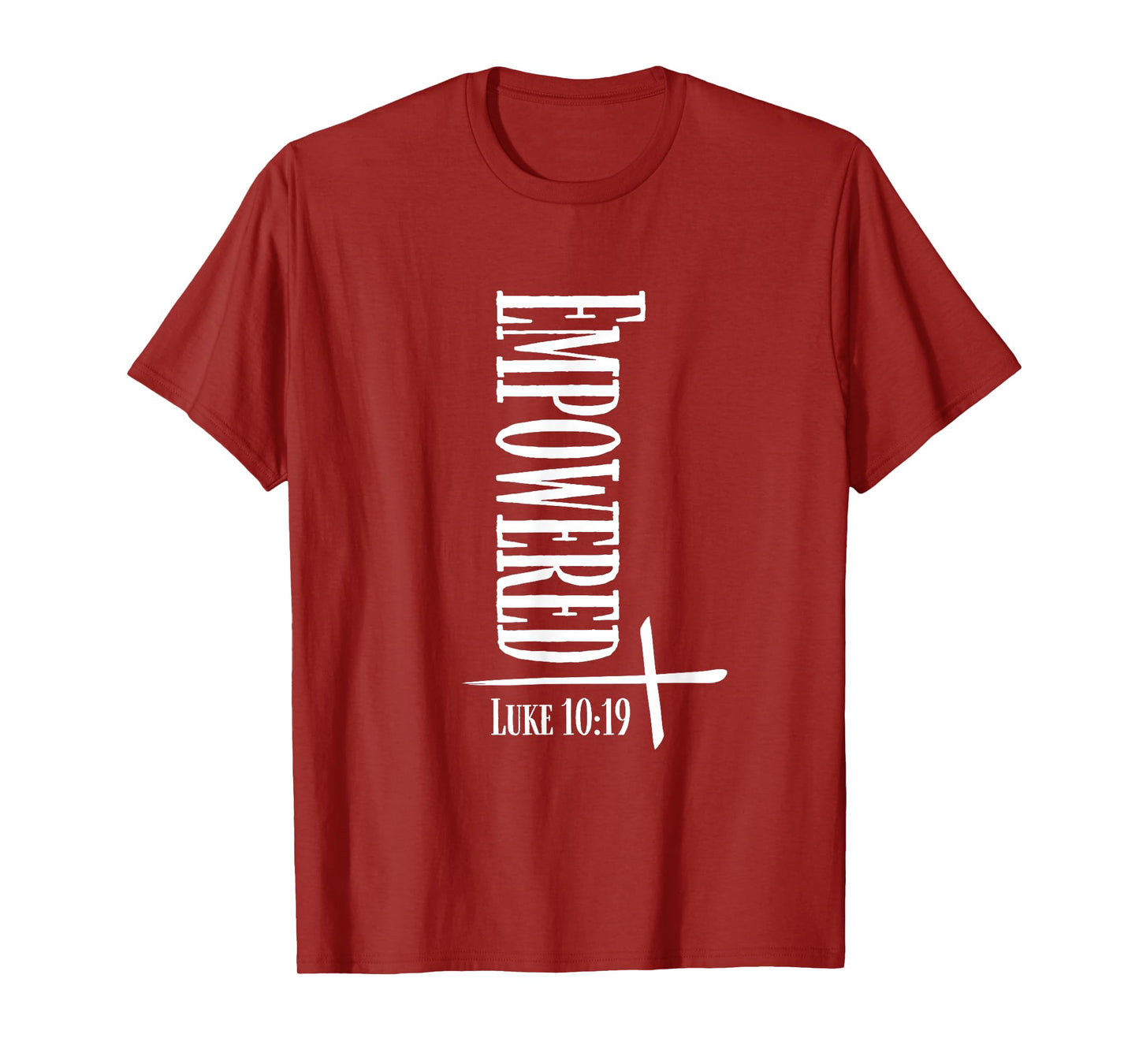 Empowered Luke 10:19 Bible Verses Religious Christian Quote T-Shirt