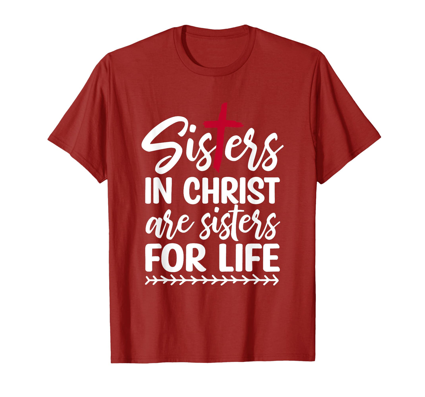 Sisters in Christ are Sisters for Life T-Shirt
