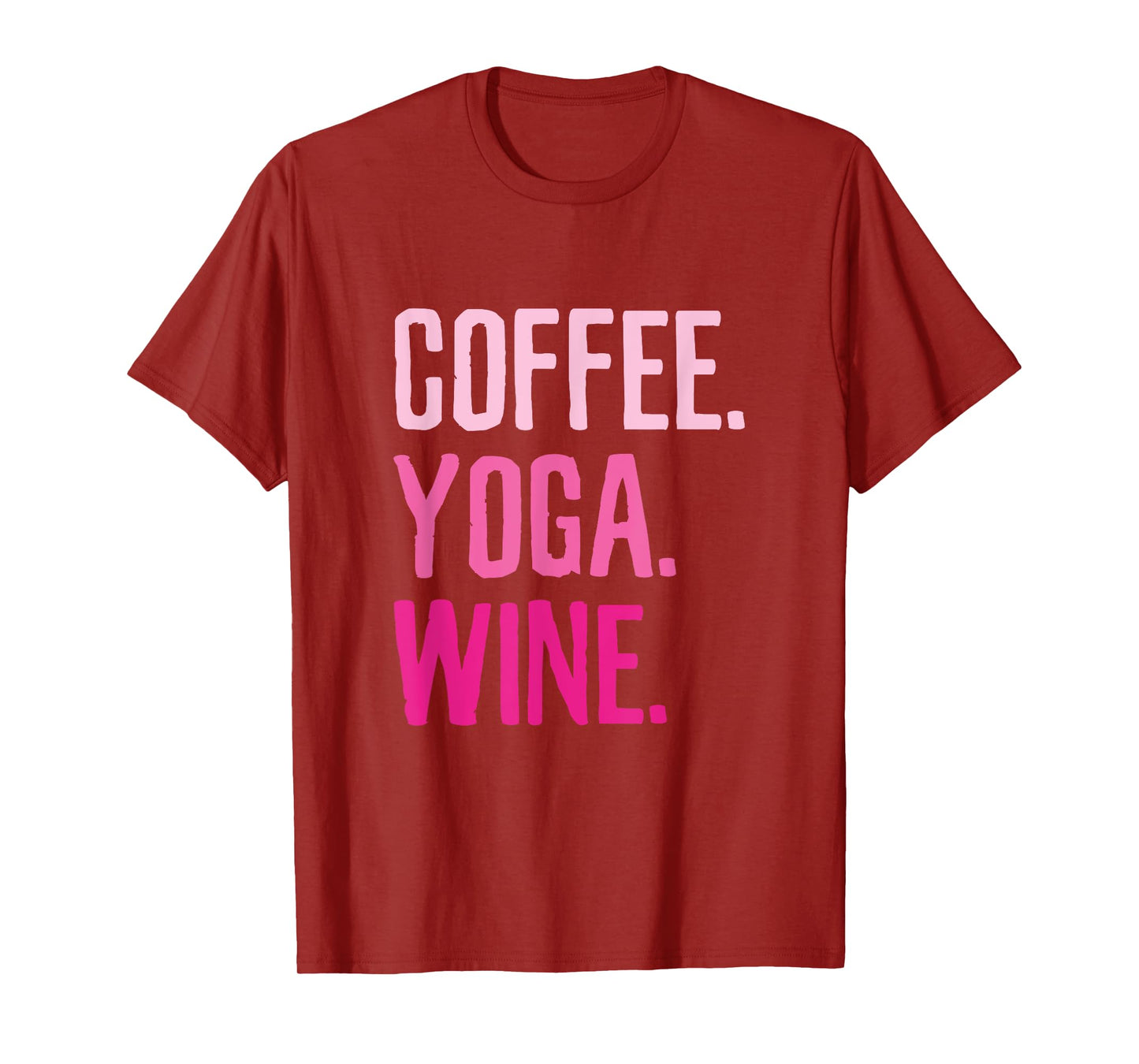 Gym Workout T-Shirt - Coffee Yoga Wine Funny Drink Tee T-Shirt