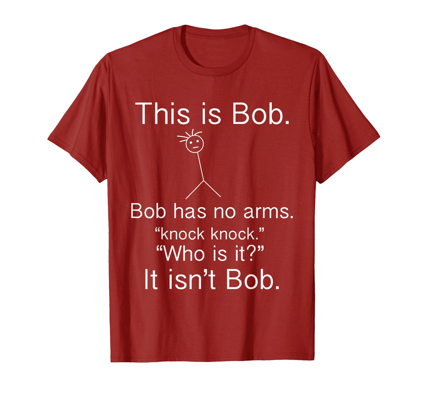 This is Bob - Knock Knock Joke Funny Tshirt T-Shirt