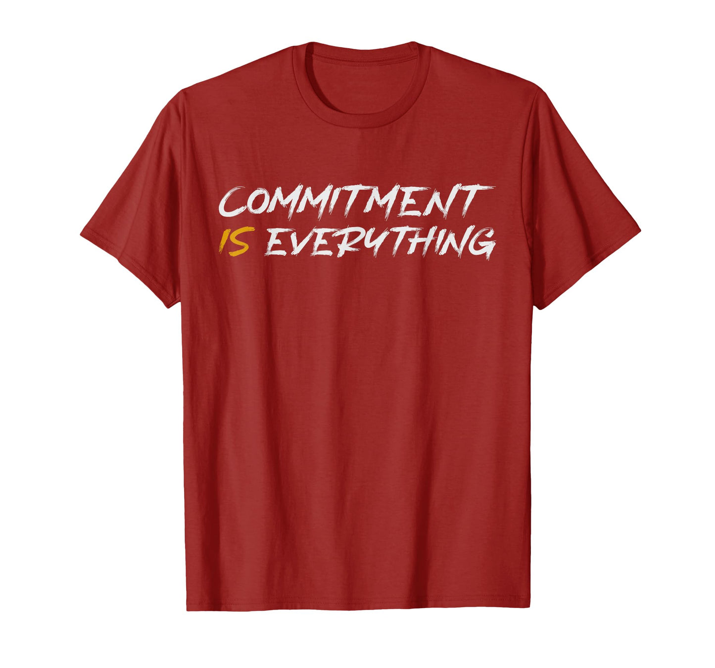 Motivation, Inspiration and Growth Mindset Unisex-Adults T-Shirt - Black - Small - Short Sleeve - Crew Neck - Modern - Letter Print - Commitment is Everything Inspirtational Motivational T-Shirt