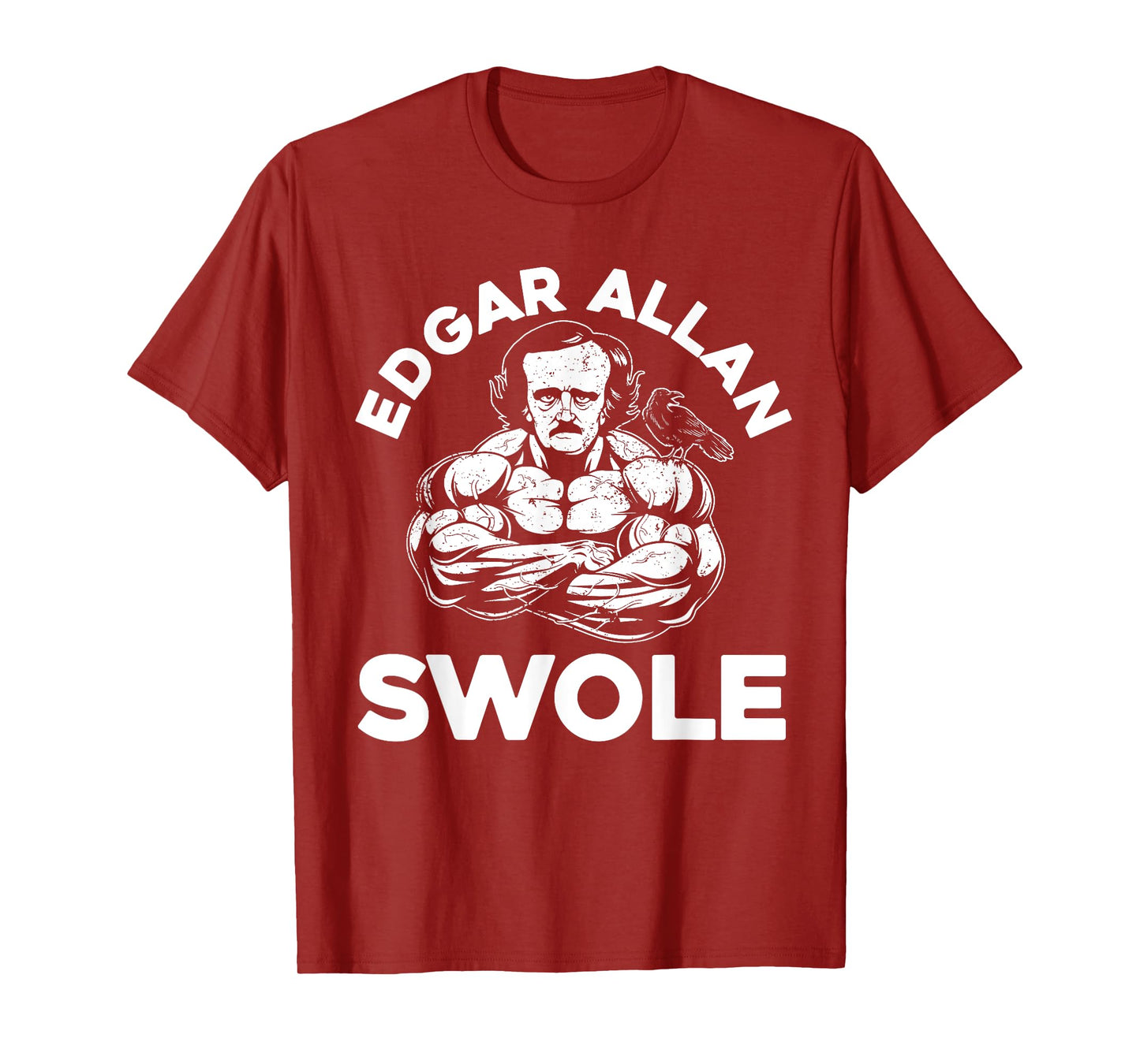 Edgar Allan Poe Swole Funny Weightlifting Gym T-Shirt