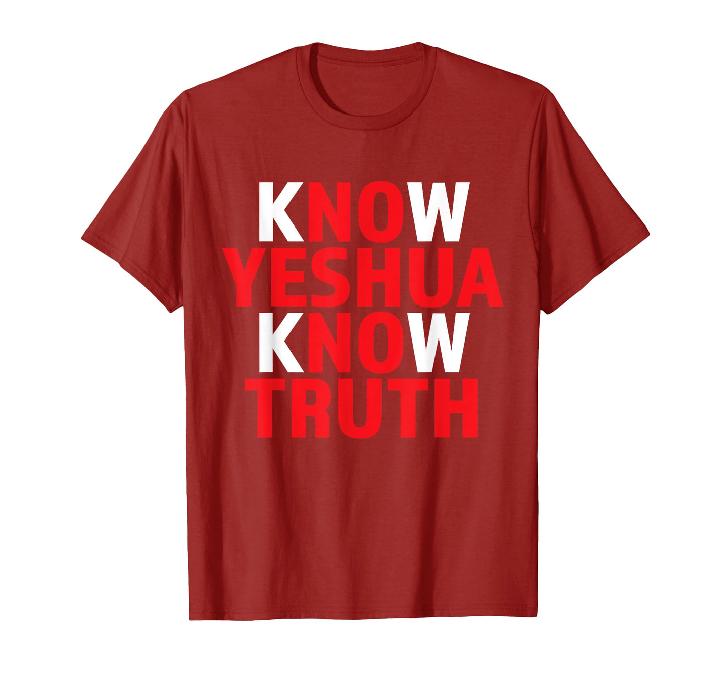 Know Yeshua Know Truth Christian Religious Jesus God Godly T-Shirt