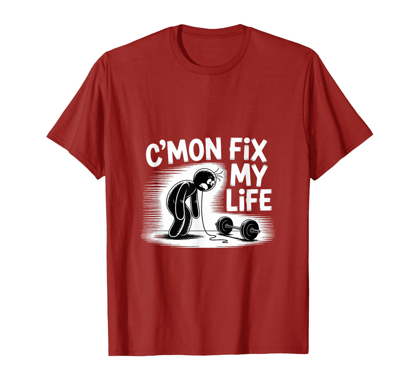 C'mon Fix My Life Dumbbell Design Funny Fitness T-Shirt