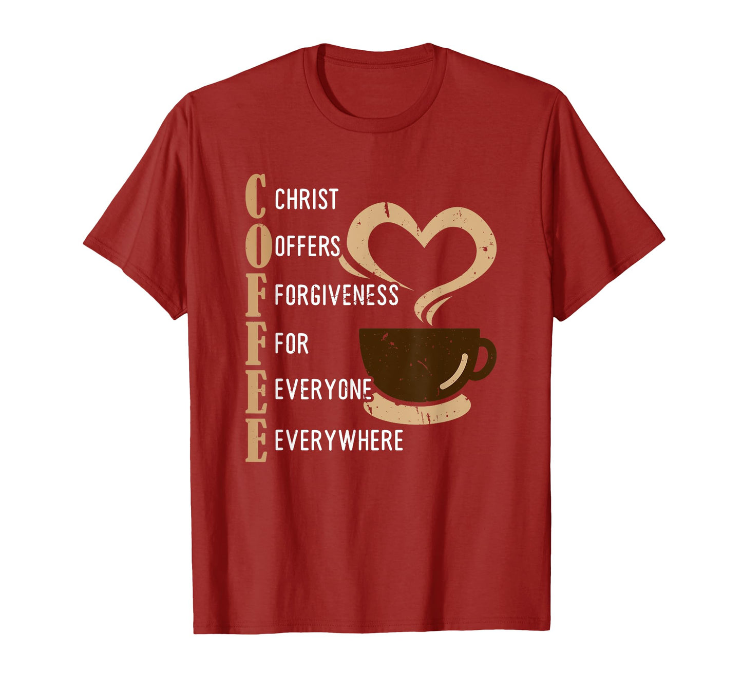 Coffee Christ Offers Forgiveness For Everyone Everywhere T-Shirt