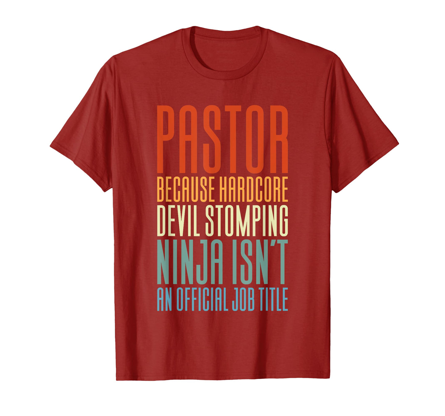 Pastor Because Devil Stomping Ninja Isn't Job Title T-Shirt
