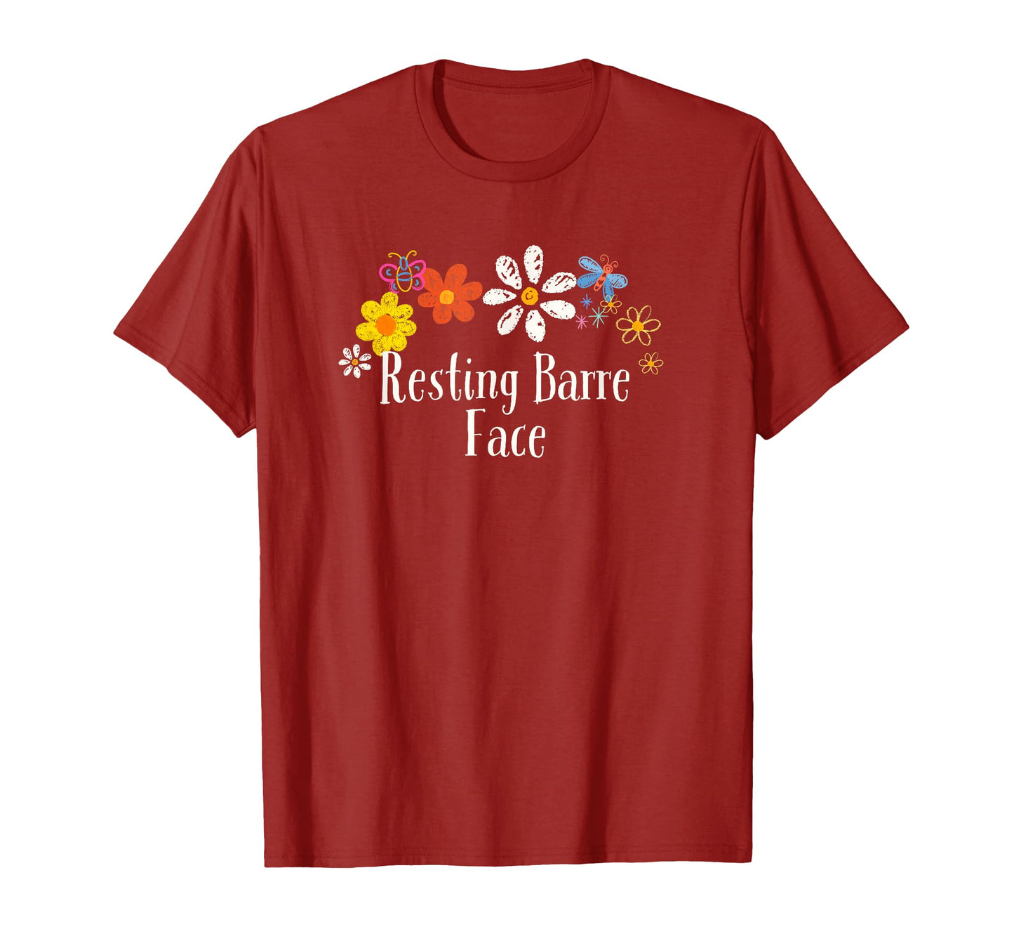 Funny Flowers Graphic Resting Barre Face Saying Floral T-Shirt