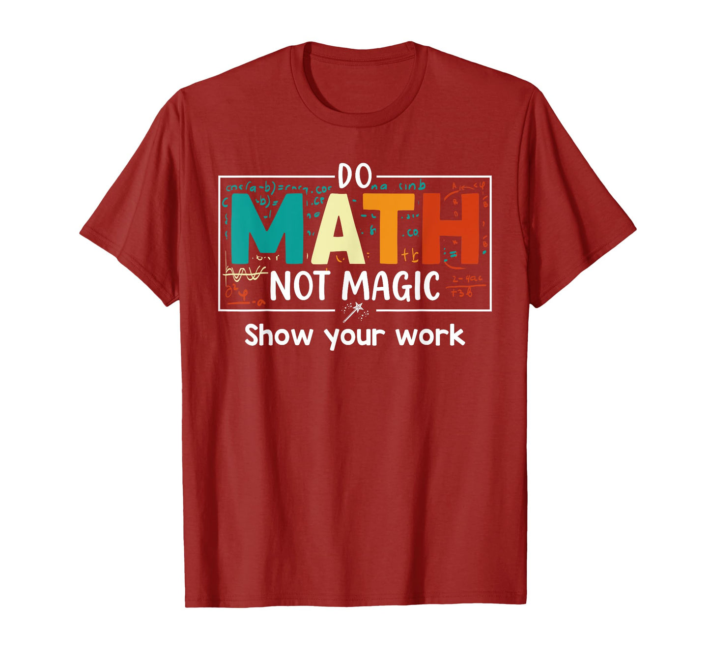 Do Math Not Magic Funny Math Teacher Back to School Vintage T-Shirt