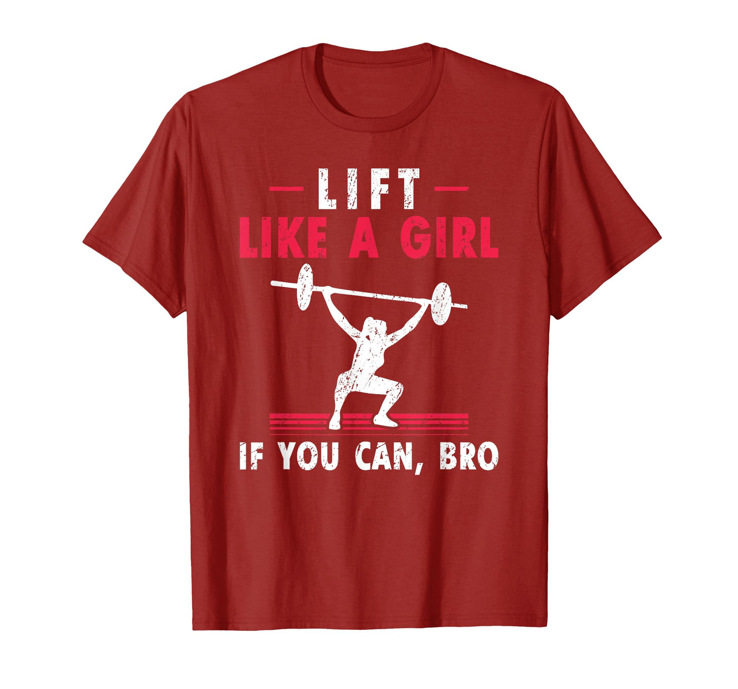 Womens Lift Like A Girl if you Can Bro Weightlifting Lifting T-Shirt