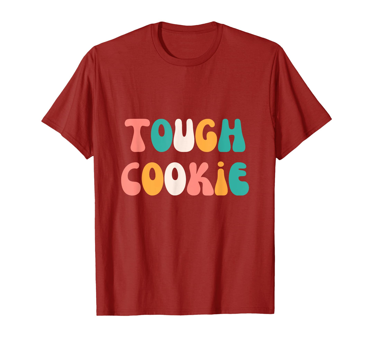 Tough Cookie Cute Strong Stylish Graphic T-Shirt T-Shirt