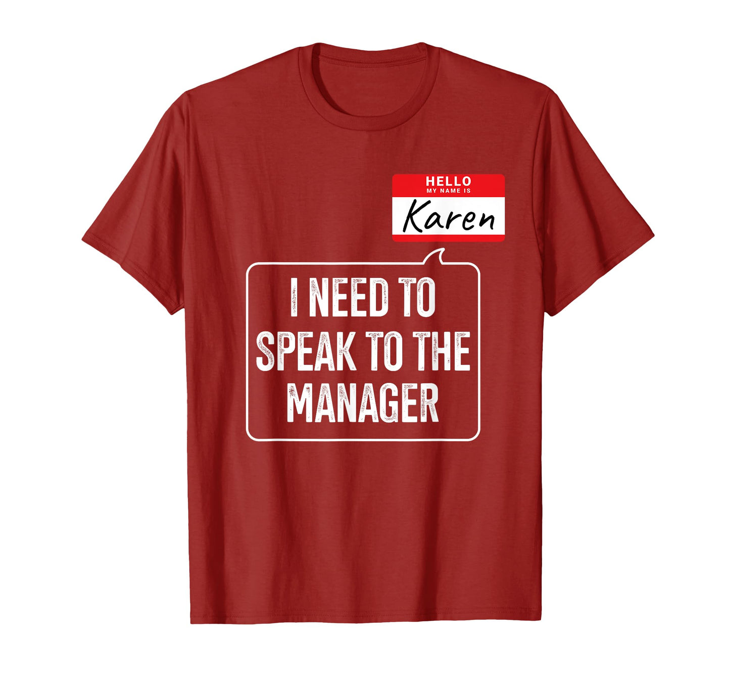 Karen need speak manager funny costume for halloween party T-Shirt