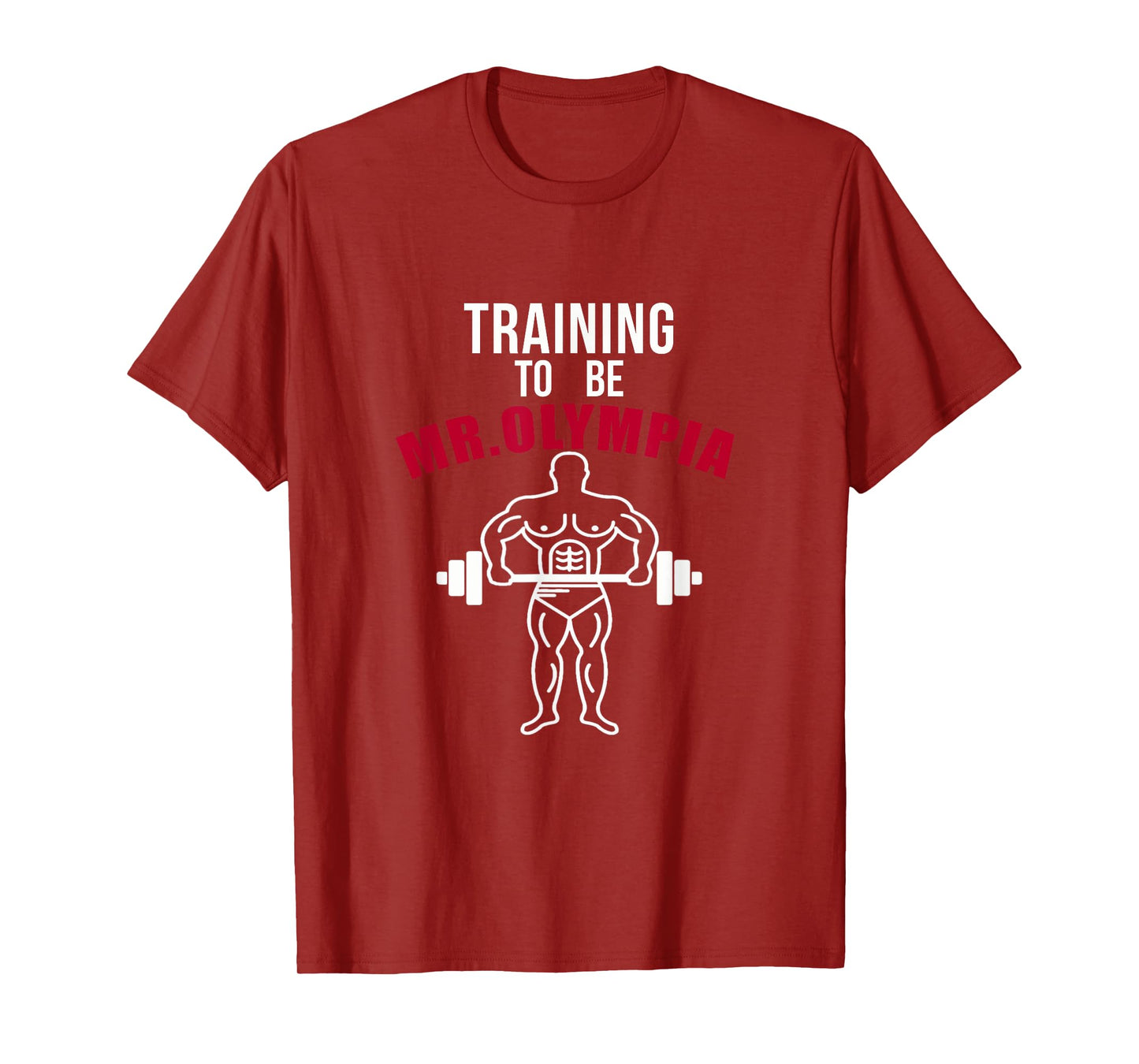 Training To be Mr. Olympia Workout T shirt T-Shirt