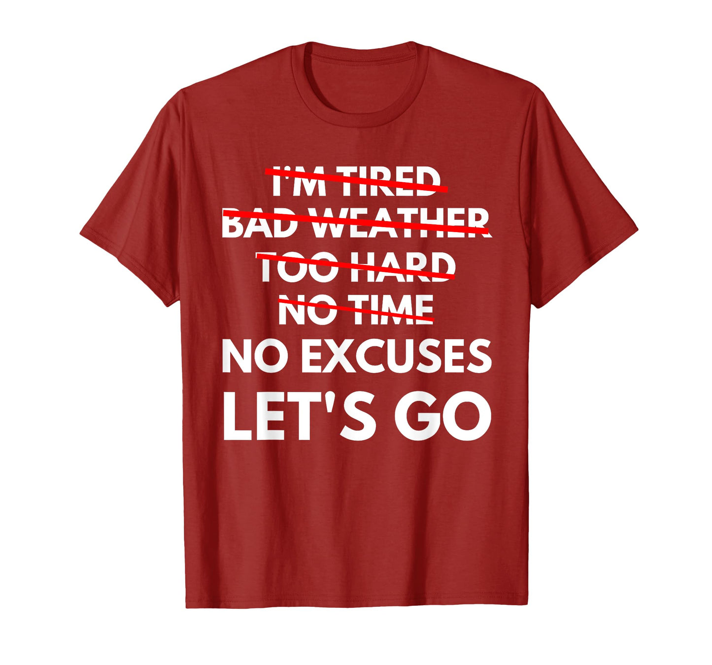 No Excuses Let's Go Gym Workout T-Shirt T-Shirt