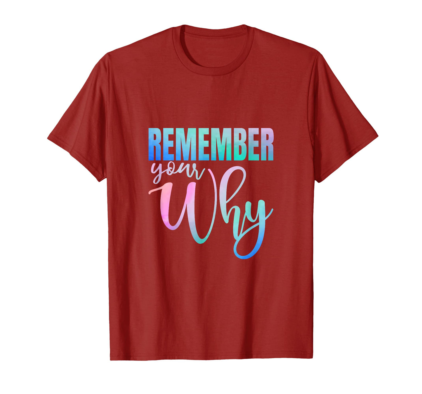 Remember Your Why Gym Motivation Fitness Inspirational T-Shirt