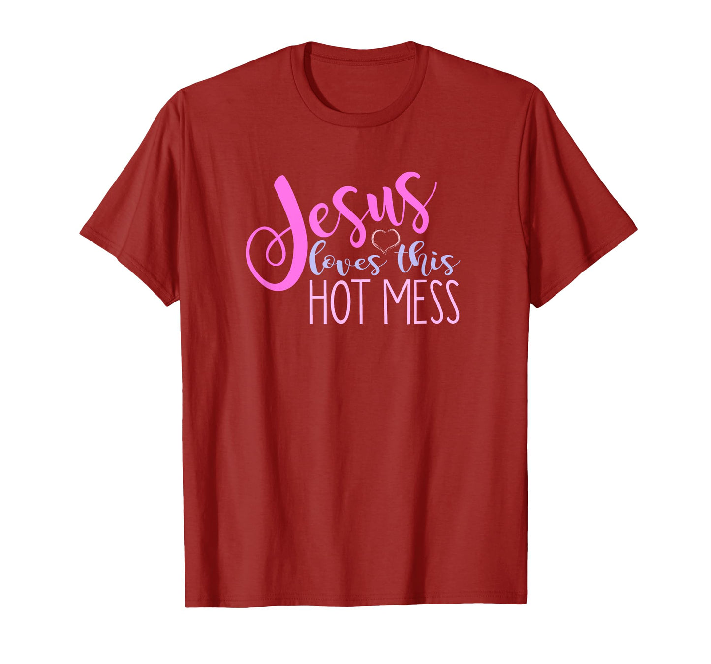 Jesus Loves This Hot Mess Shirt Women Girls Christian Saying T-Shirt