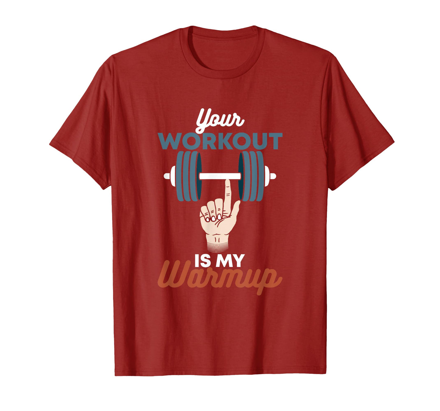 Your Workout Is My Warmup - Funny Powerlifting Gym T-Shirt