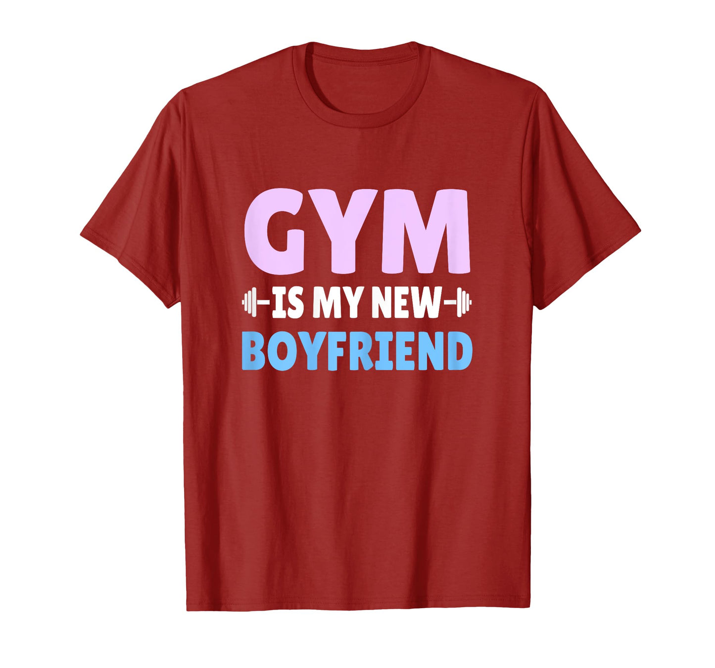 Womens Gym Is My New Boyfriend TShirt Gym Workout T-Shirt