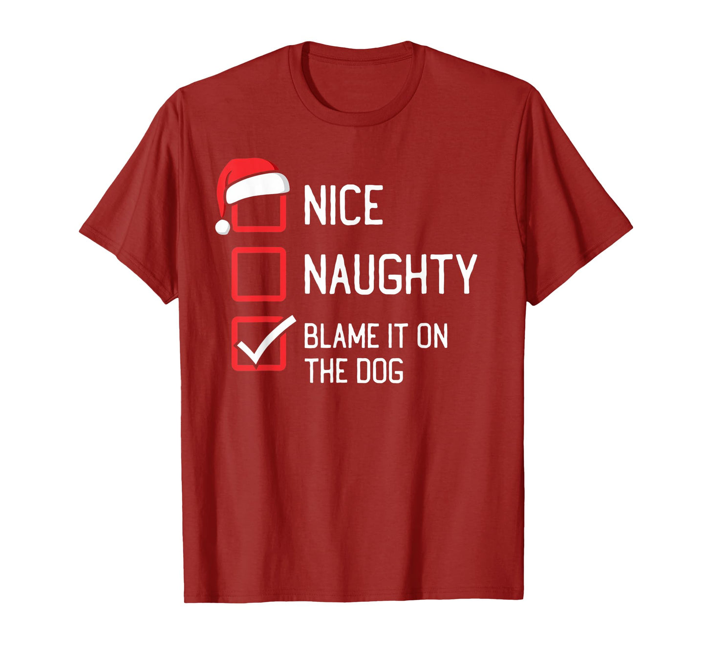 Nice Naughty List Blame It On The Dog Christmas T-Shirt