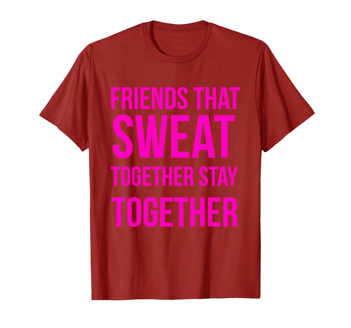 Workout Best Friend Sweat Together Fitness Gym Lifting Gift T-Shirt