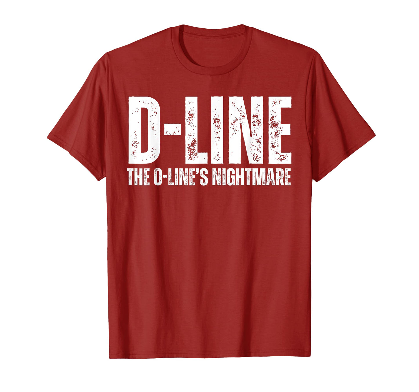 D-Line The O-line’s Nightmare Football Defensive Line DL T-Shirt