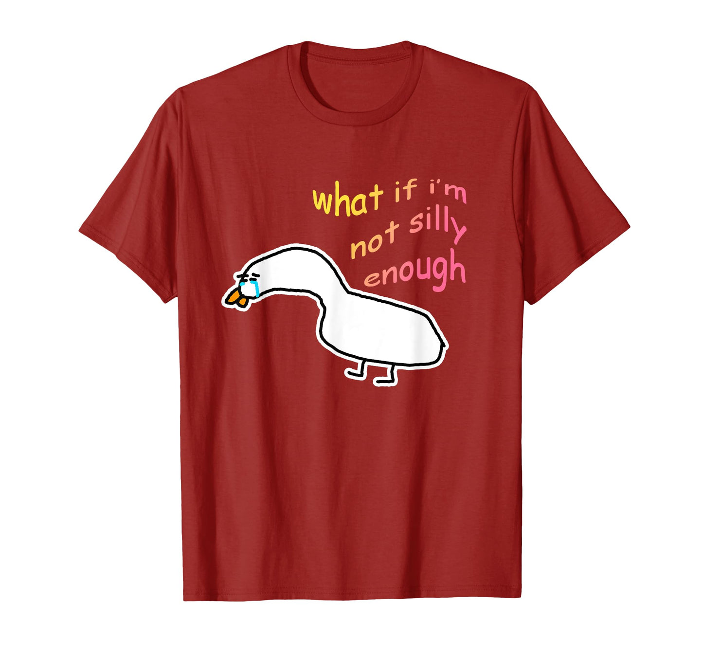 What If I'm Not Silly Enough Sad Crying Goose Meme T-Shirt