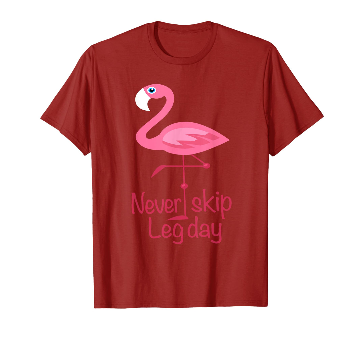 Never Skip Leg Day - Gym Fitness Workout Flamingo T-Shirt