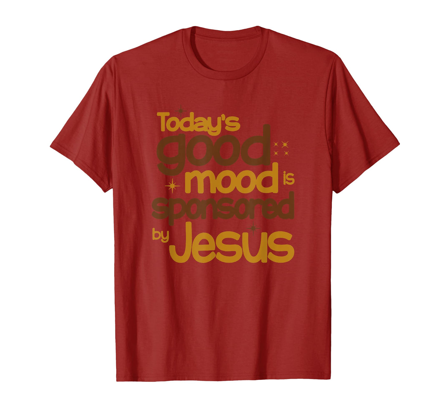 Today's Good Mood Is Sponsored By Jesus T-Shirt