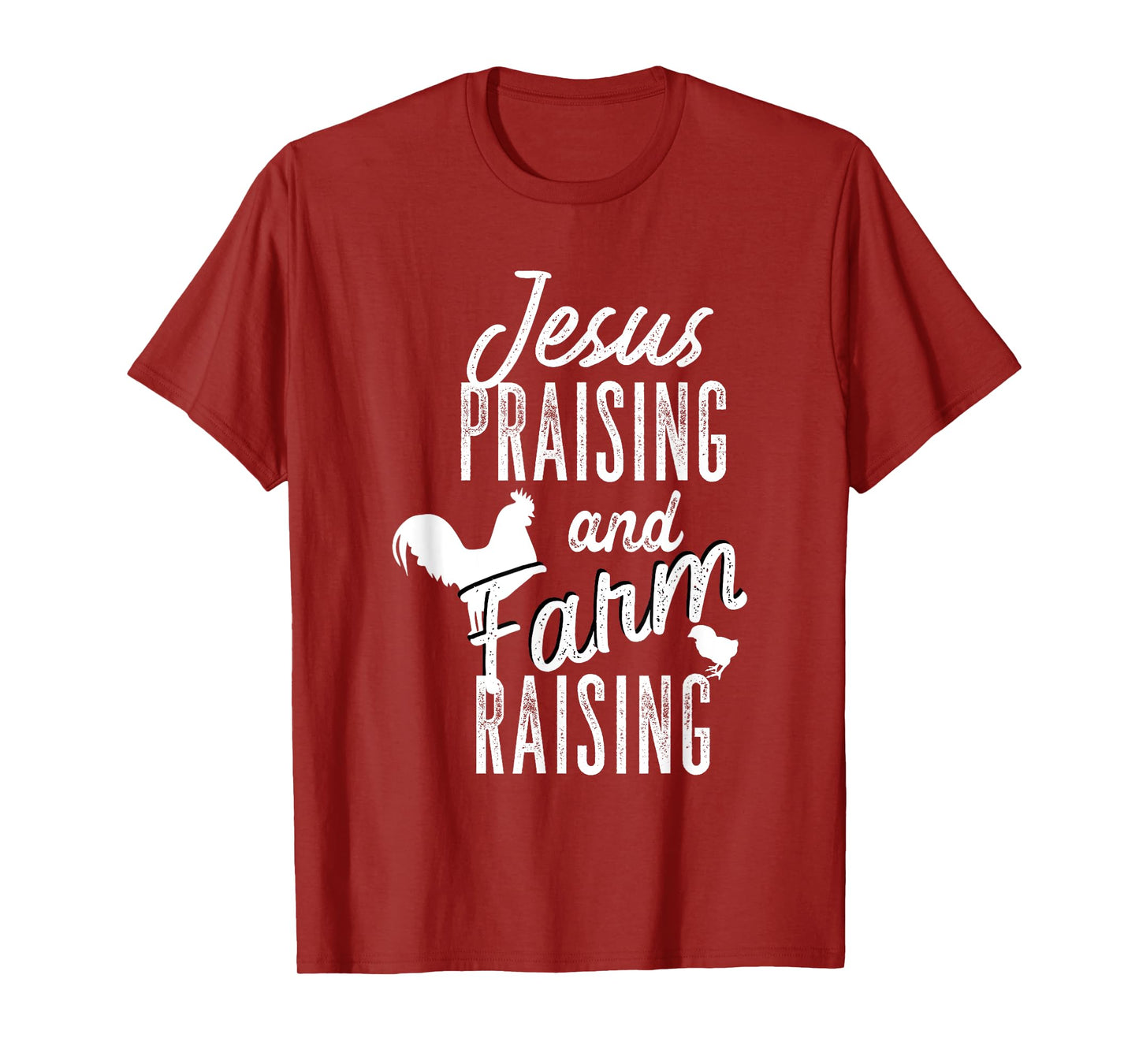 Jesus Praising And Farm Raising T-Shirt
