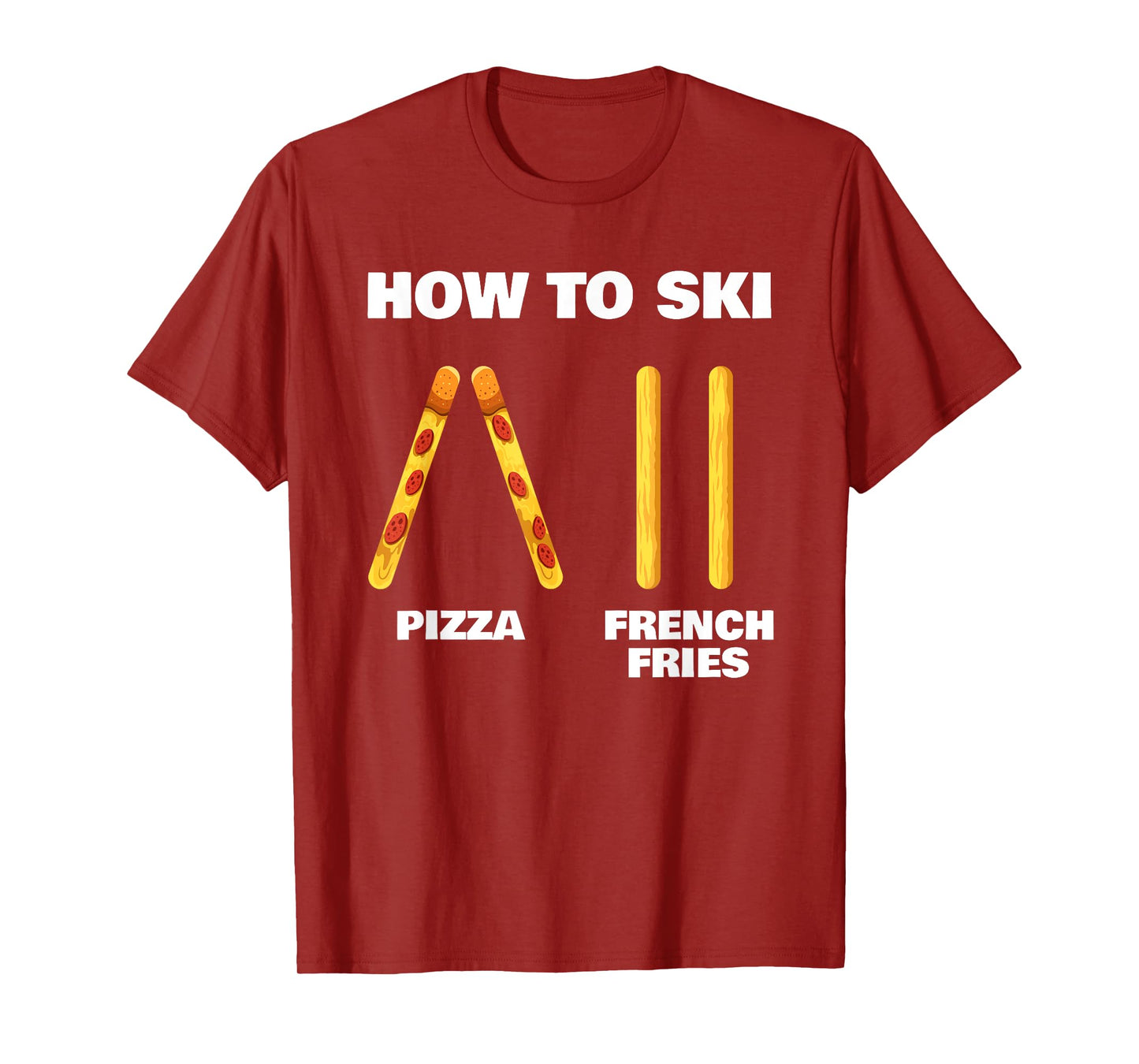 How To Ski Funny Skiing Instructor Pizza French Fries Lovers T-Shirt