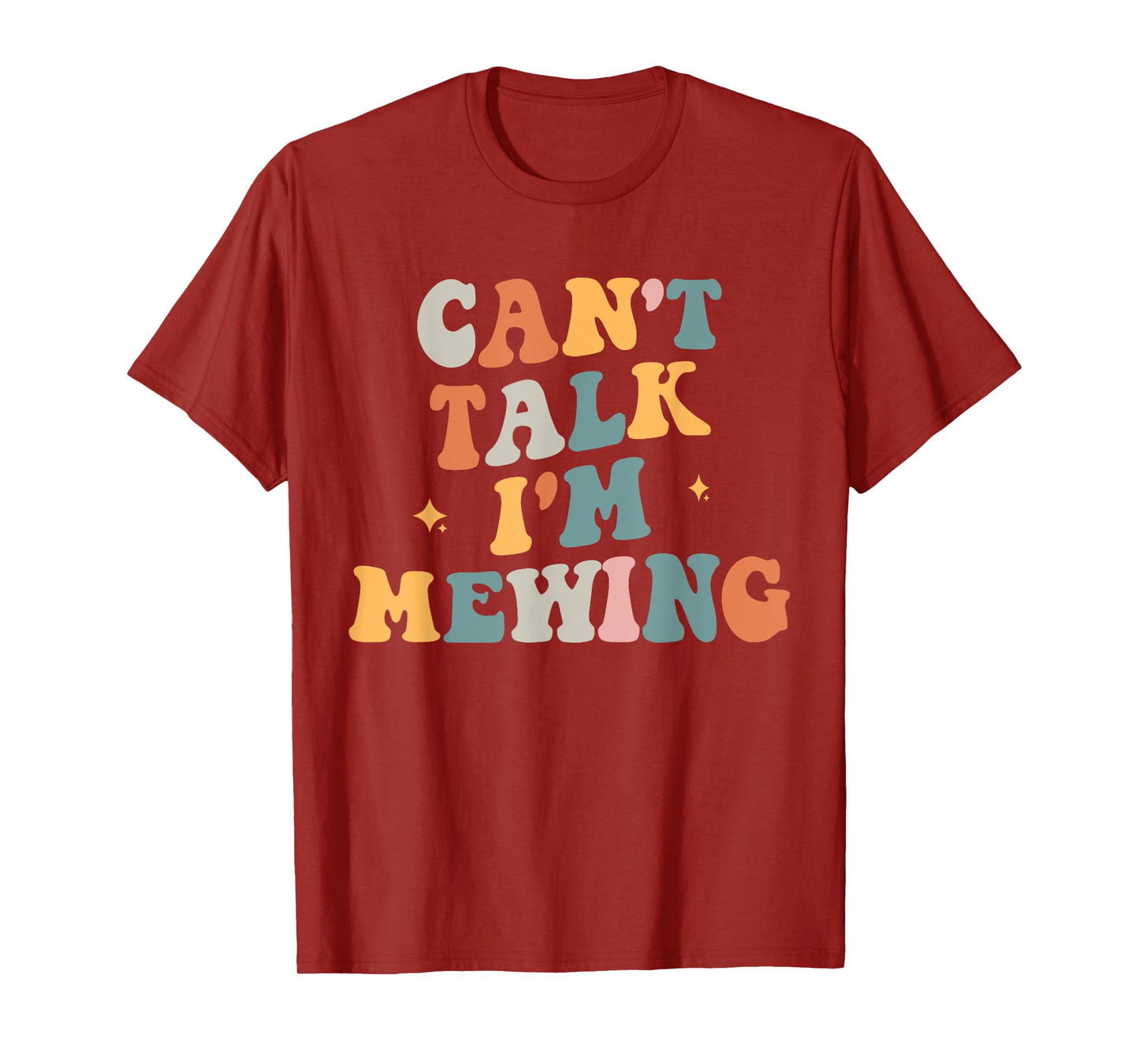 Can't Talk I'm Mewing Funny Quote T-Shirt