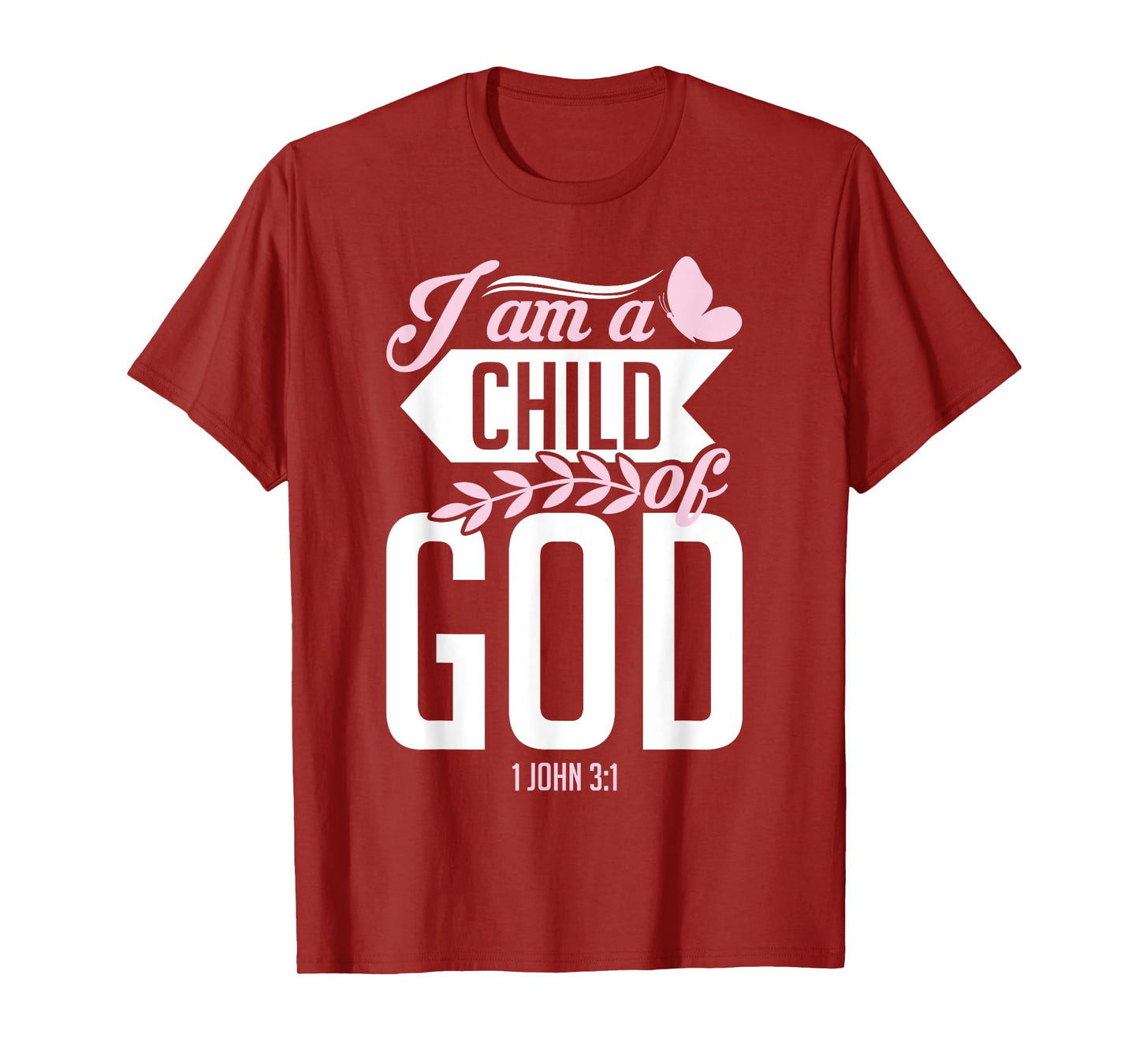 Christian Bible Verse I Am A Child Of God 1 John 3:1 T-Shirt
